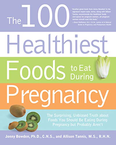The 100 Healthiest Foods to Eat During Pregnancy - Kindle Edition